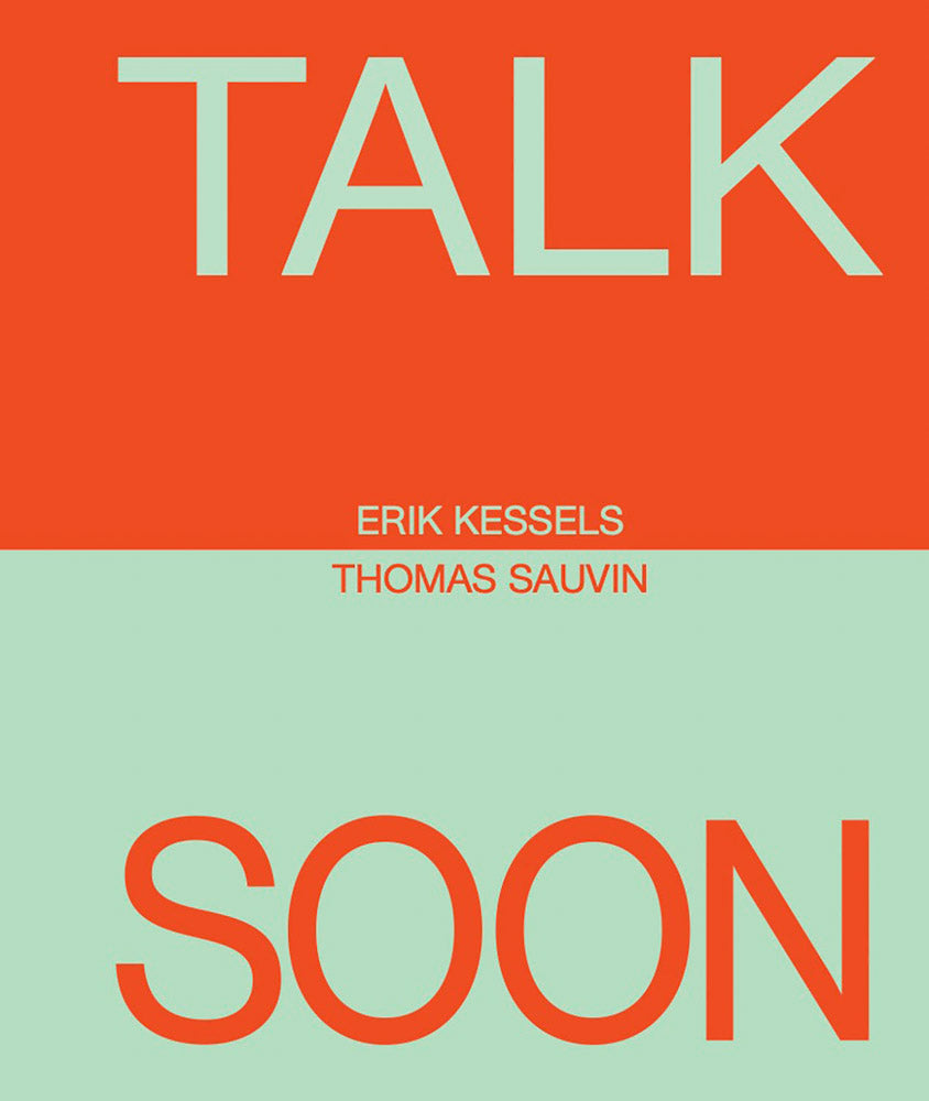 Erik Kessels & Thomas Sauvin: Talk Soon cover