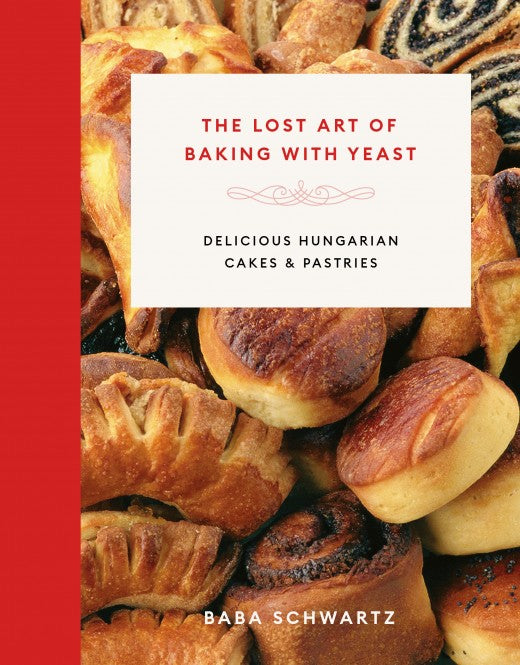Lost Art of Baking with Yeast, the [non-book trade customers only] cover