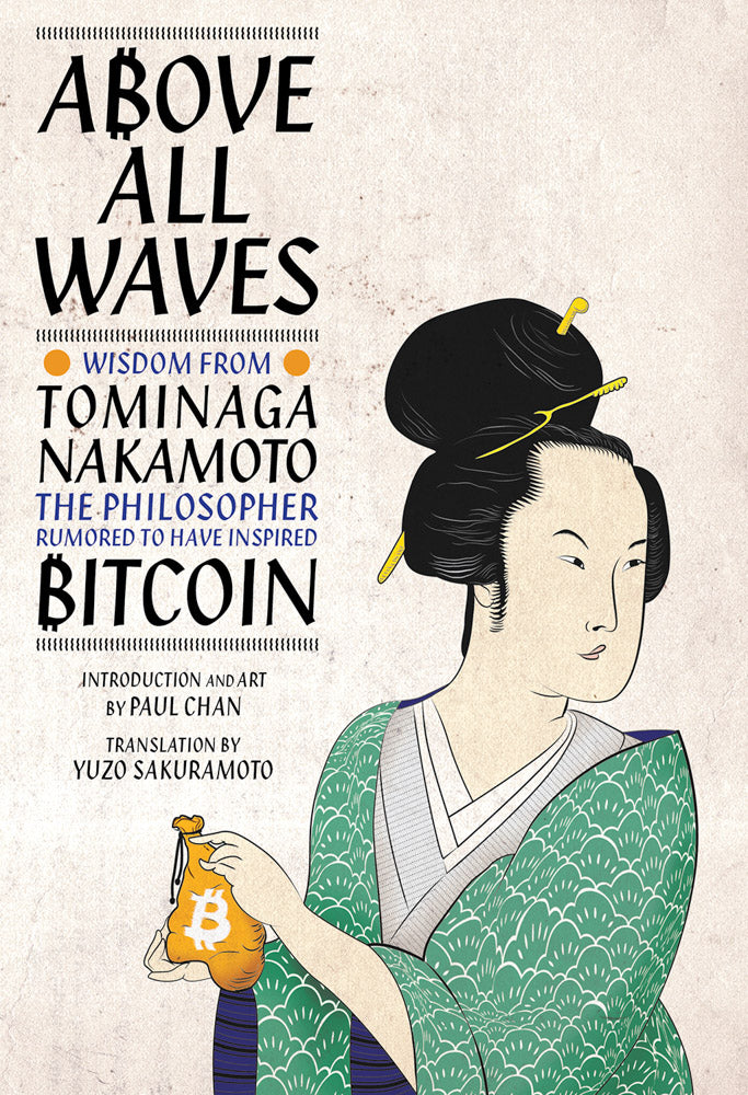 Above All Waves: Wisdom from Tominaga Nakamoto, the Philosopher Rumored to Have Inspired Bitcoin cover