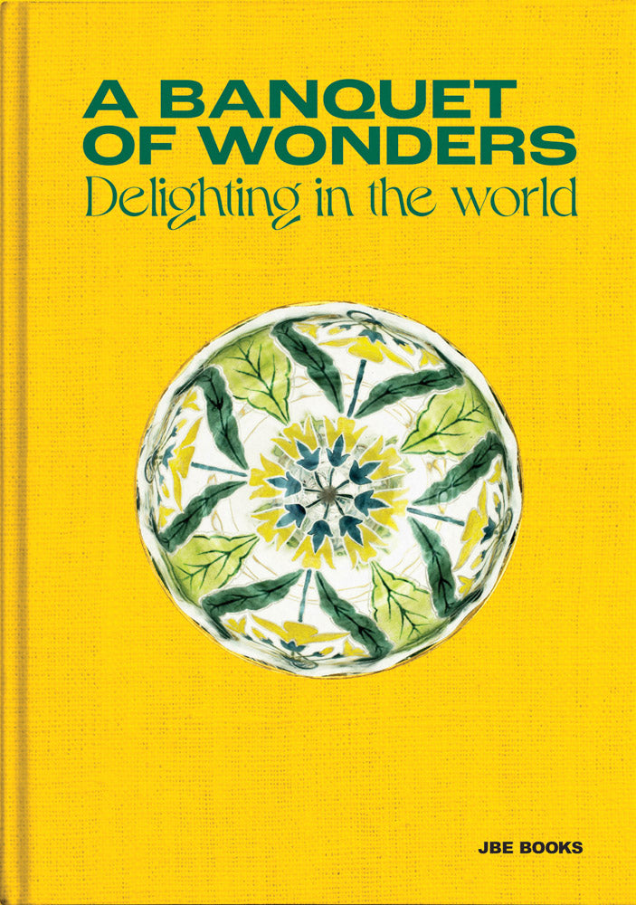Banquet of Wonders, a: Delighting in the World cover