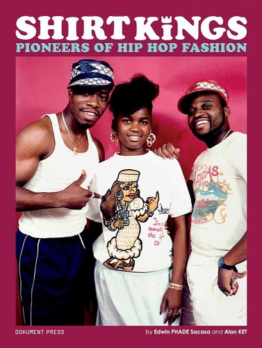 Shirt Kings: Pioneers of Hip Hop Fashion NEW PB EDITION cover