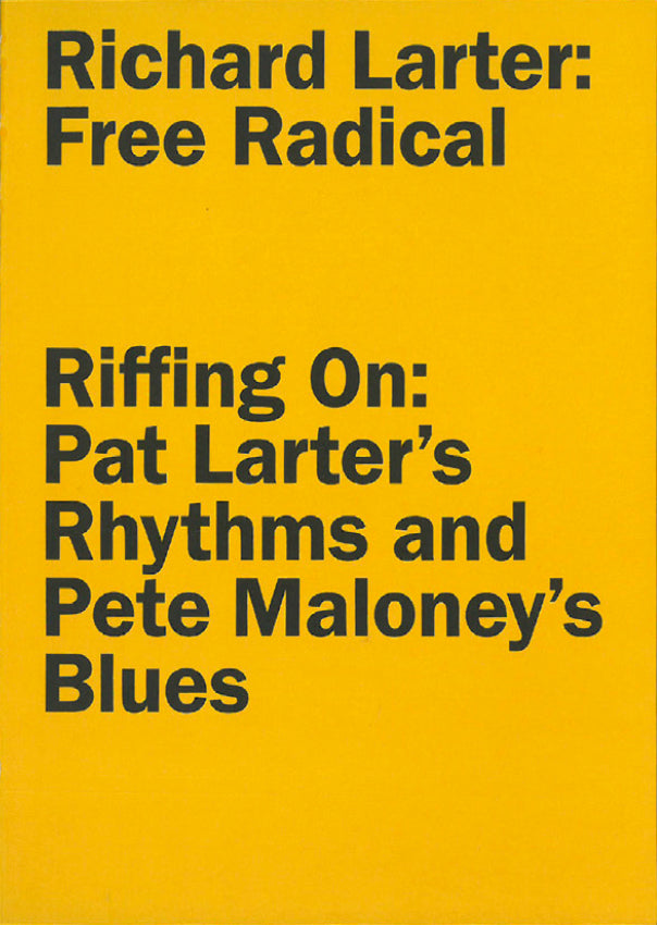 Richard Larter: Free Radical & Riffing On: Pat Larter’s Rhythms and Pete Maloney’s Blues cover