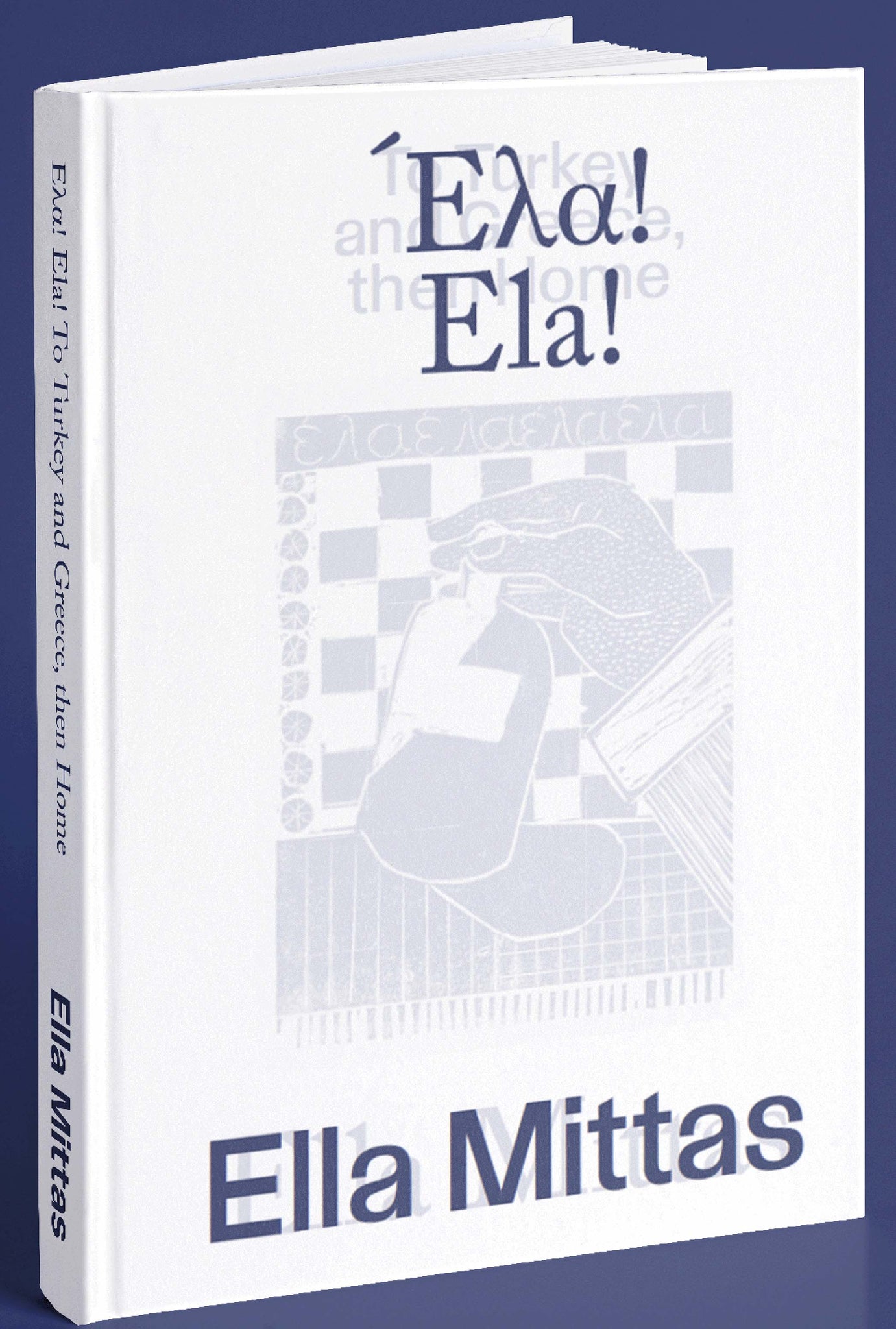Ela! Ela! To Turkey and Greece, Then Home cover