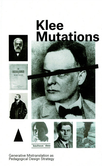 Klee Mutations: Generative Mistranslation as Pedagogical Design Strategy (NOT FOR WHOLESALE) cover