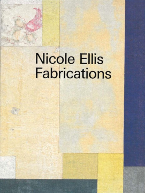 Nicole Ellis: Fabrications cover