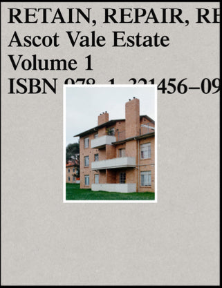 Retain Repair Reinvest Volume 1: Ascot Vale Estate cover