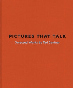 Pictures that Talk: Selected Works by Tad Savinar cover