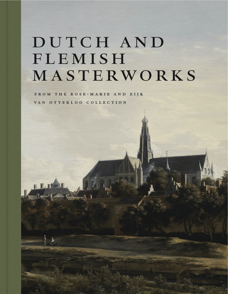 Dutch and Flemish Masterworks from the Rose-Marie and Eijk van Otterloo Collecti cover