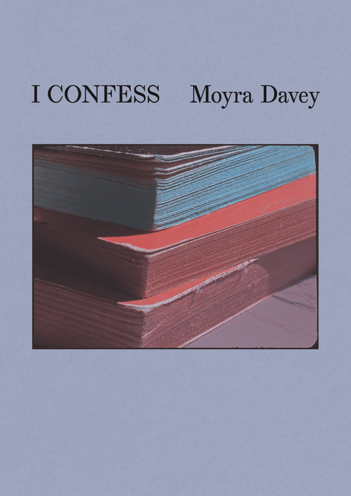 Moyra Davey: I Confess cover