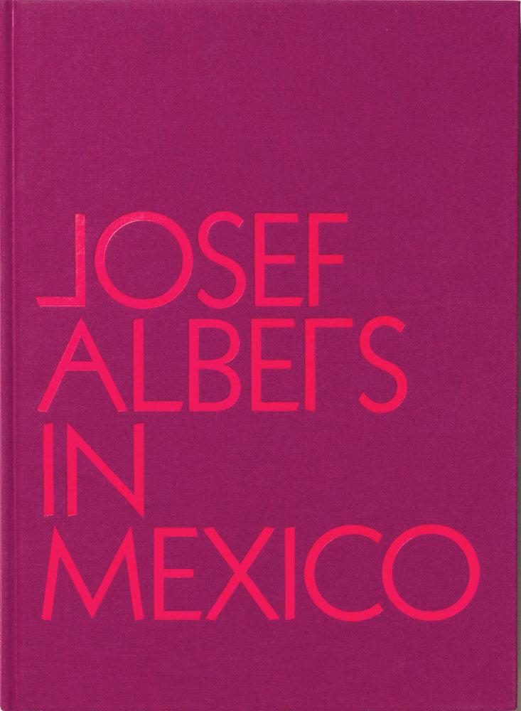 Josef Albers in Mexico cover