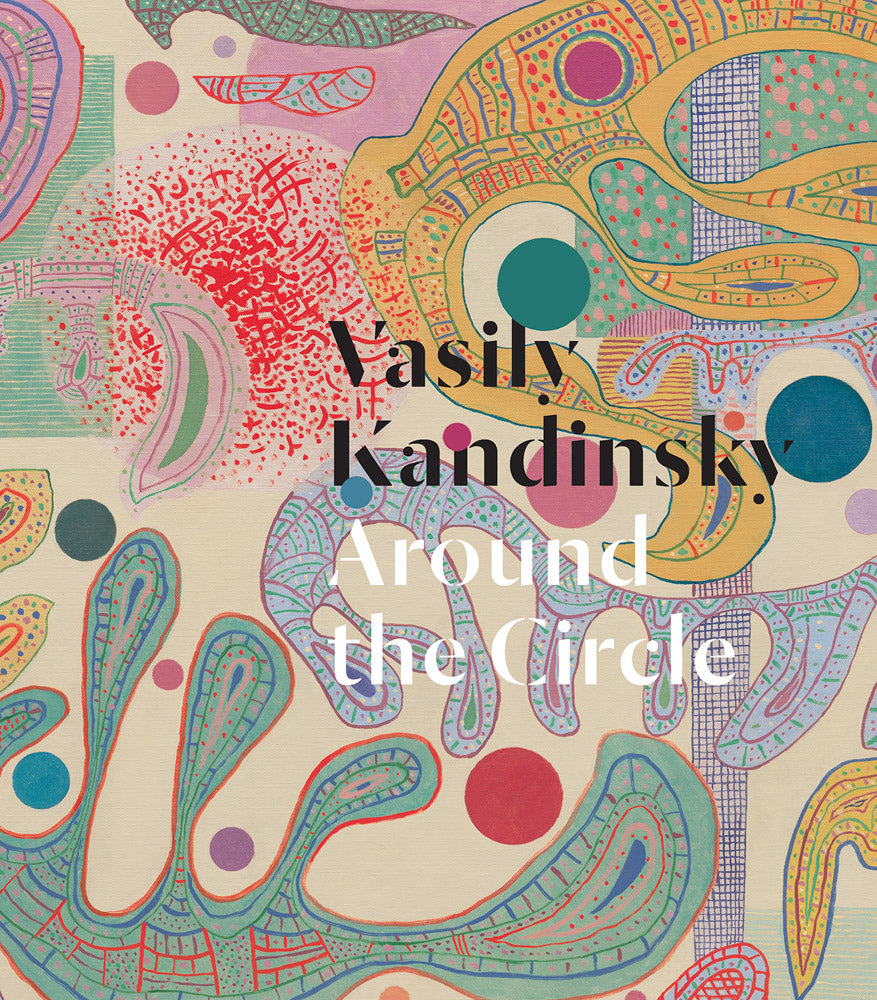Vasily Kandinsky: Around the Circle cover