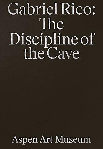 Gabriel Rico: The Discipline of the Cave cover