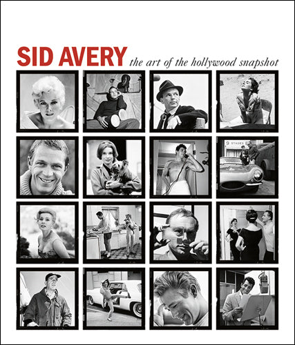 Sid Avery: The Art of the Hollywood Snapshot cover