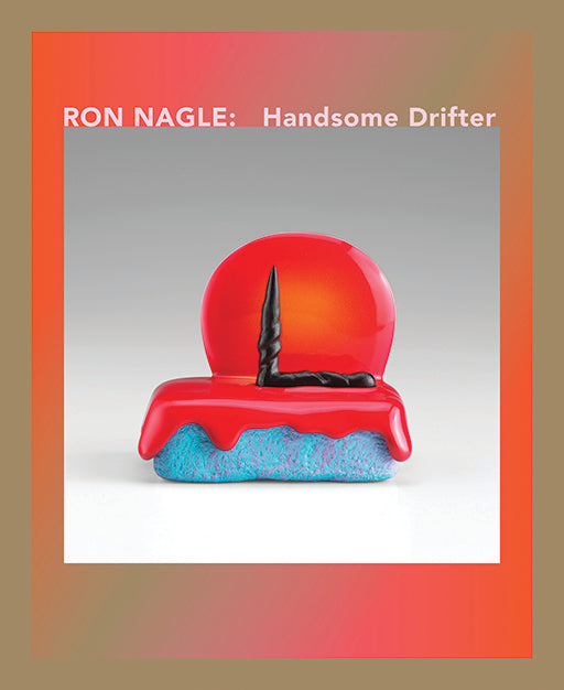 Ron Nagle: Handsome Drifter cover
