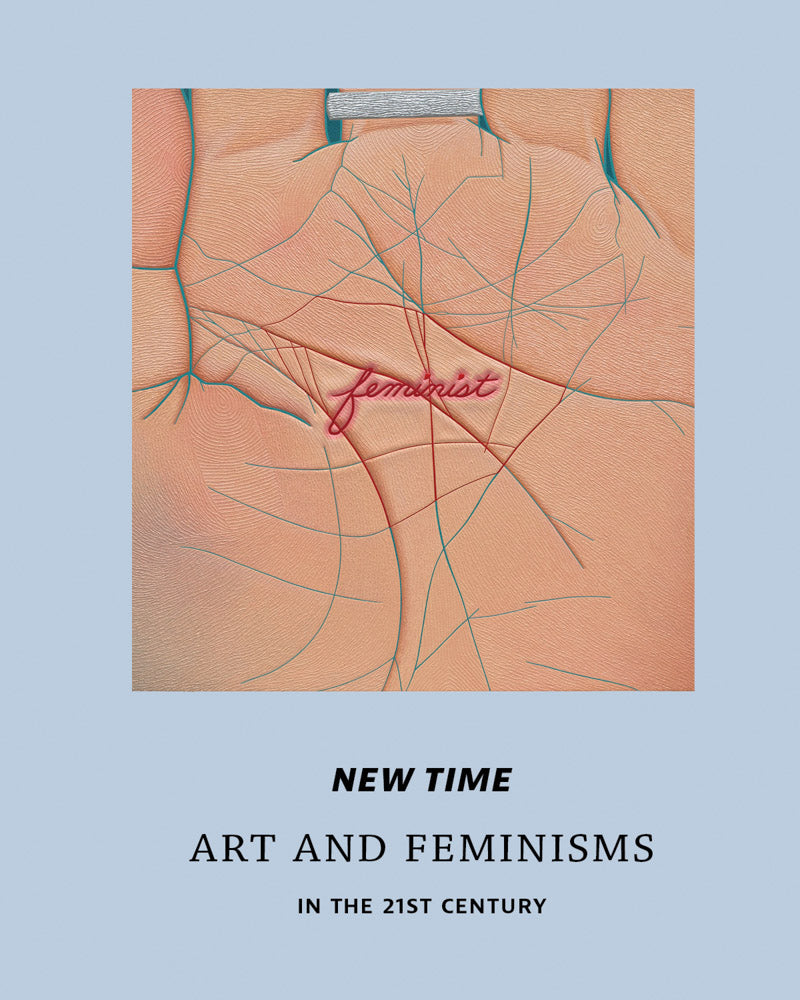 New Time: Art and Feminisms in the 21st Century cover