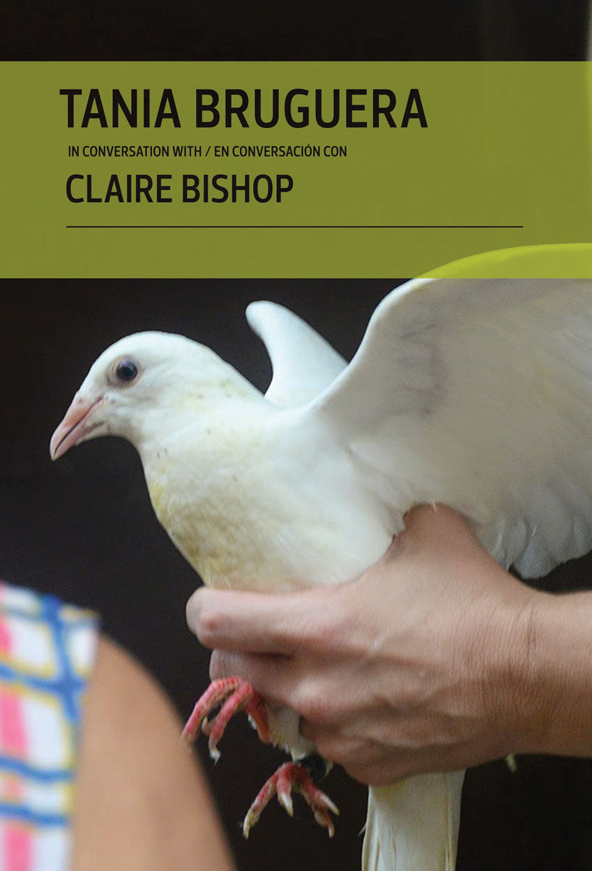 Tania Bruguera in Conversation with Claire Bishop cover