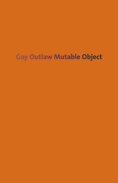 Gay Outlaw: Mutable Object cover