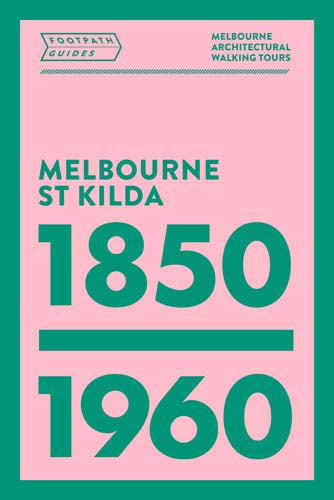 Footpath Guides: Melbourne St Kilda 1850-1960 cover