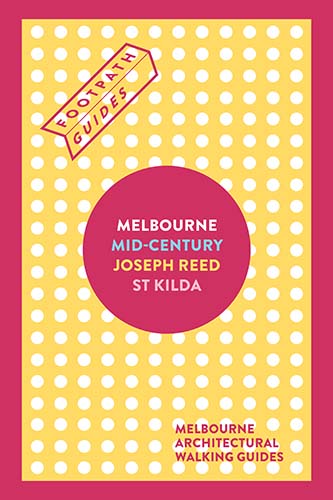 Footpath Guides: Melbourne Box Set, Mid Century Modern, Joseph Reed, St Kilda cover