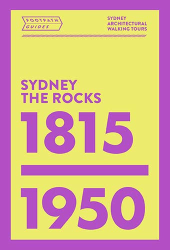 Footpath Guides: Sydney The Rocks 1815-1950 cover