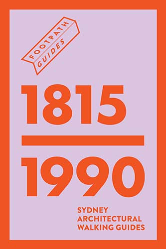 Footpath Guides: Sydney Box Set, Sydney Modern, Sydney Inter-War, Sydney The Rocks cover