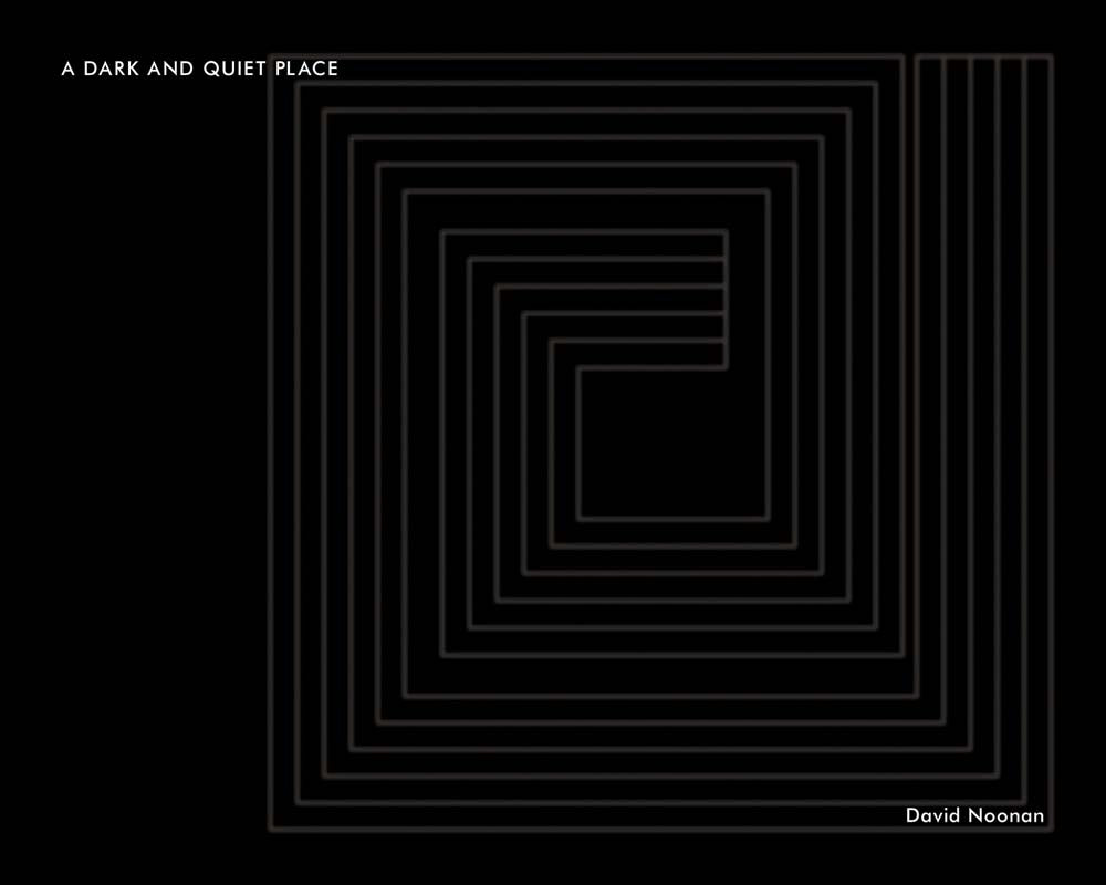David Noonan: A Dark and Quiet Place cover
