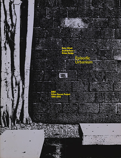 Episodic Urbanism: The RMIT Urban Spaces Project 1996-2015 cover
