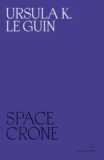 Ursula K. Le Guin: Space Crone cover