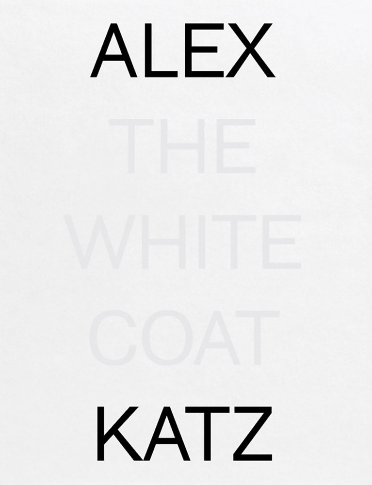 Alex Katz: The White Coat cover
