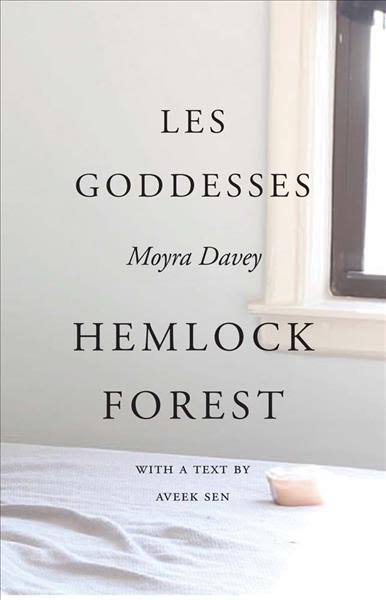 Moyra Davey: Les Goddesses/Hemlock Forest cover