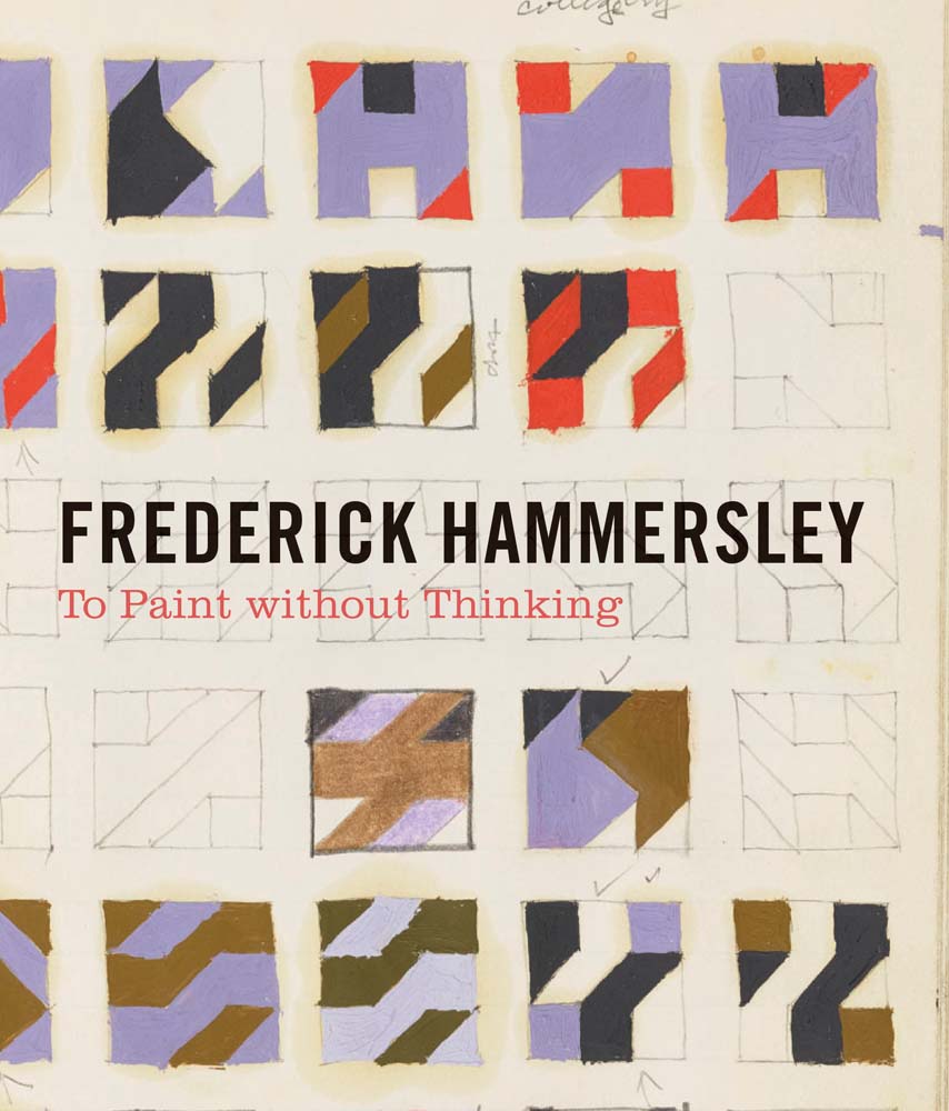 Frederick Hammersley: To Paint without Thinking cover