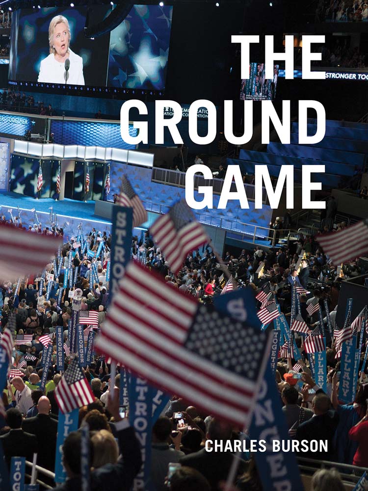 Charles Burson: The Ground Game cover