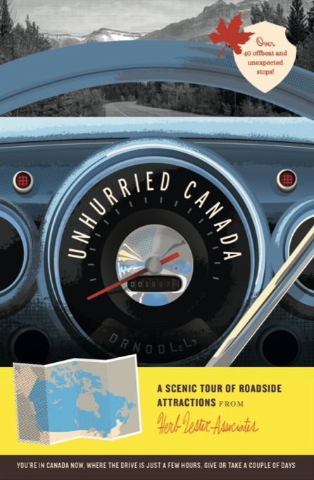 Unhurried Canada: A scenic tour of roadside attractions cover