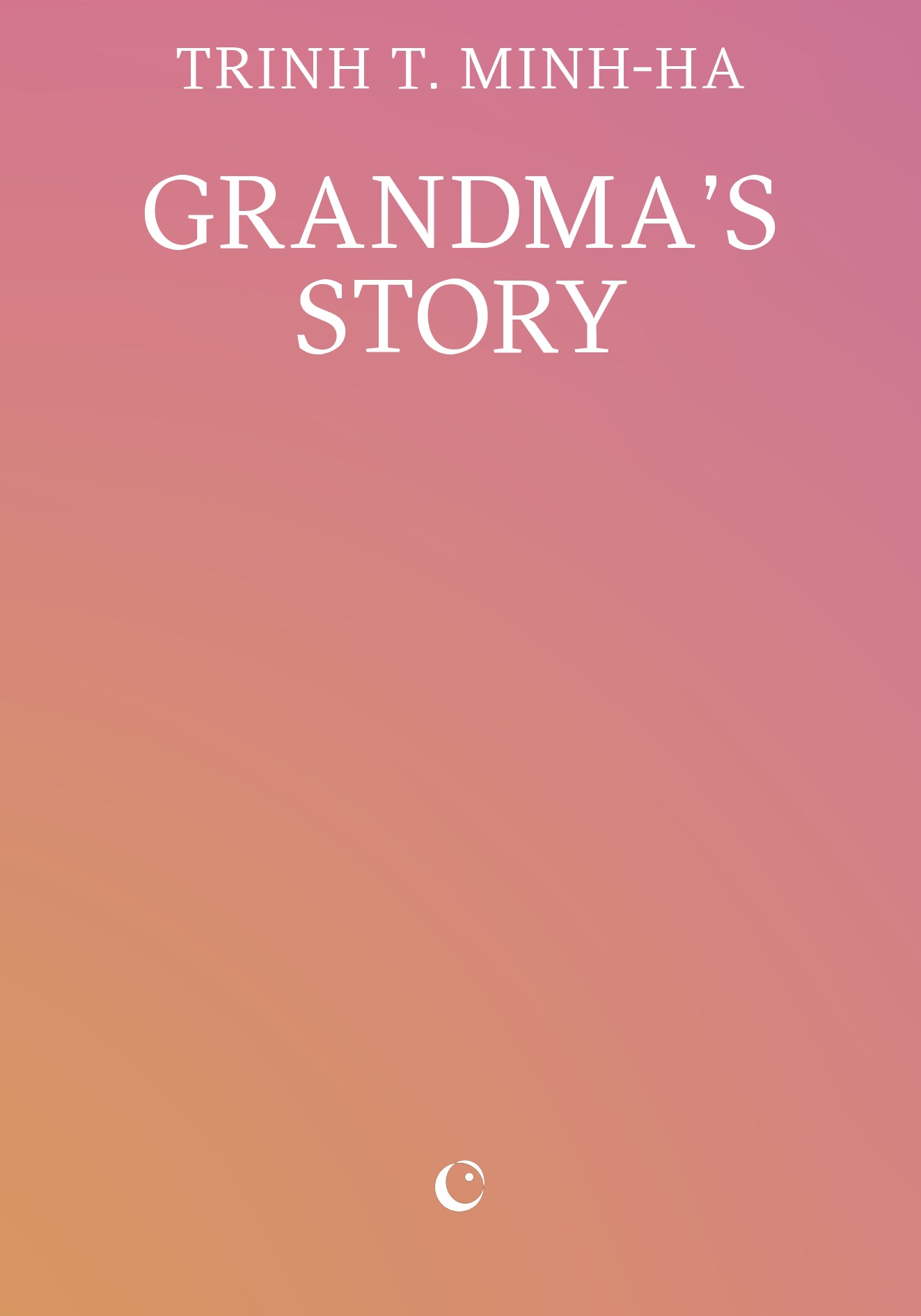 Trinh T. Minh-ha: Grandma's Story cover