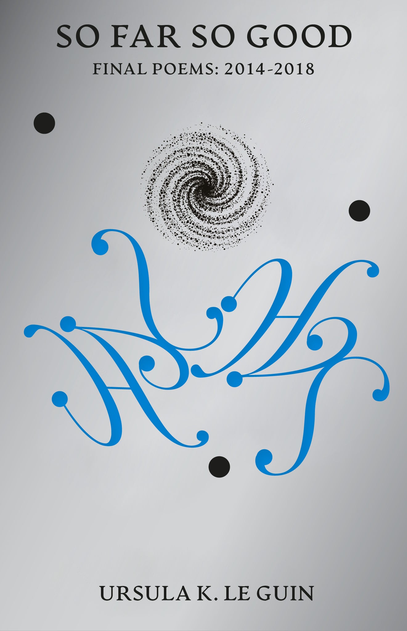 Ursula K. Le Guin: So Far So Good cover