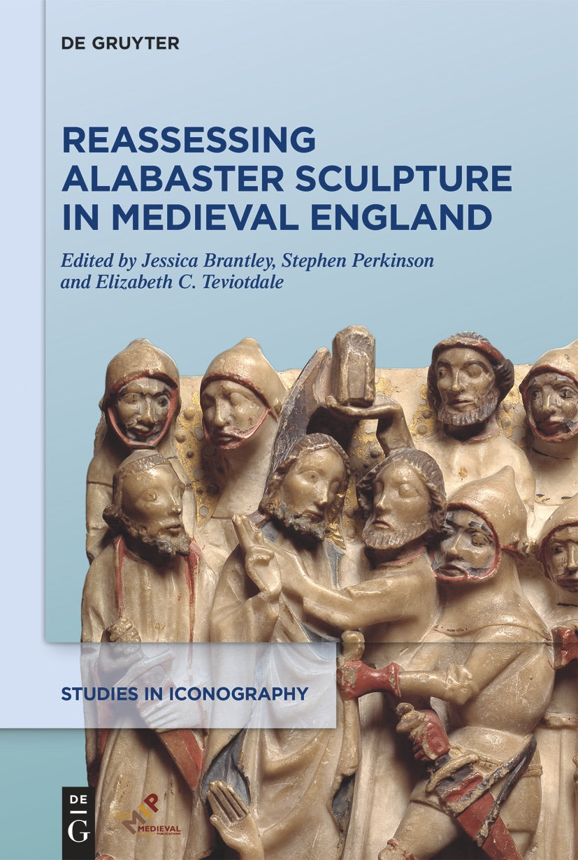 Reassessing Alabaster Sculpture in Medieval England: Studies in Iconography cover