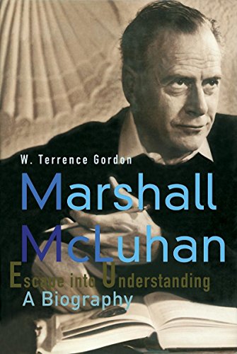 Marshall McLuhan Biography: Escape Into Understanding (PB) cover