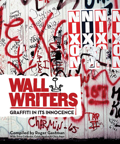 Wall Writers: Graffiti in its Innocence cover