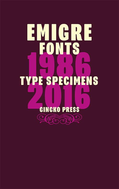 Emigre Fonts: Type Specimens 1986-2016 cover