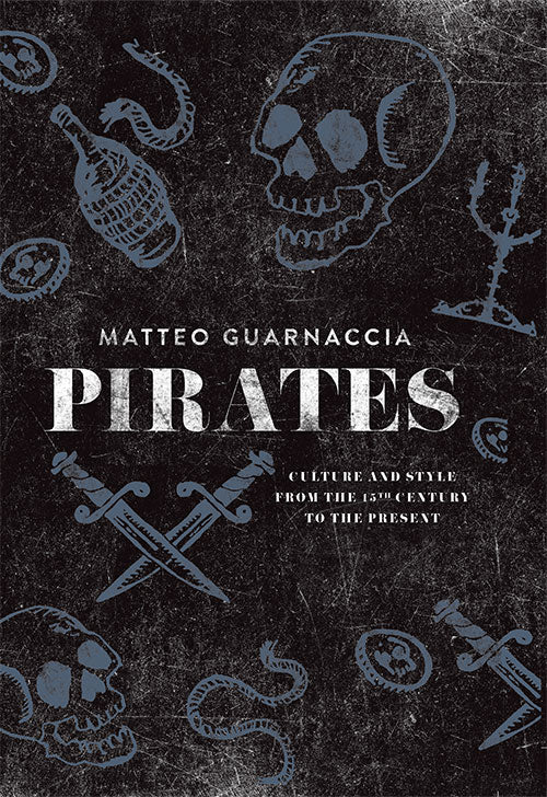 Pirates: Culture and Style from the 15th Century to the Present cover