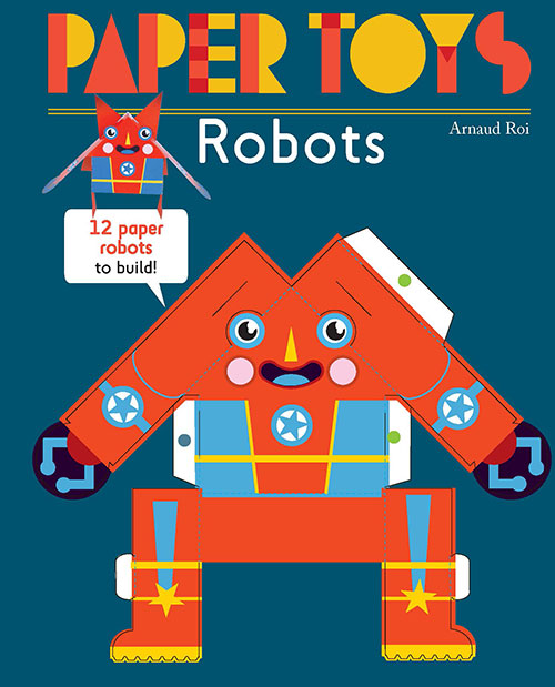 Paper Toys: Robots REPRINT NOW AVAILABLE cover
