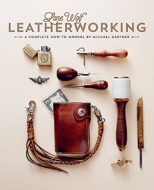 Lone Wolf Leatherworking: A Complete How-to Manual REPRINT cover