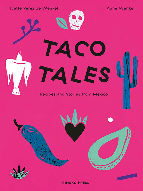 Taco Tales: Recipe Stories from Mexico cover