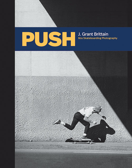 PUSH: 80s Skateboard Photography REPRINT AVAILABLE cover