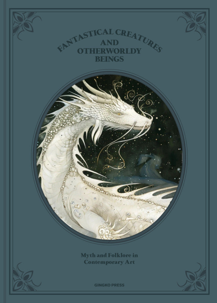 Fantastical Creatures and Otherworldly Beings cover