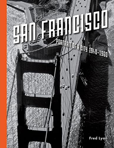 San Francisco: Portrait of a City 1940-1960 cover