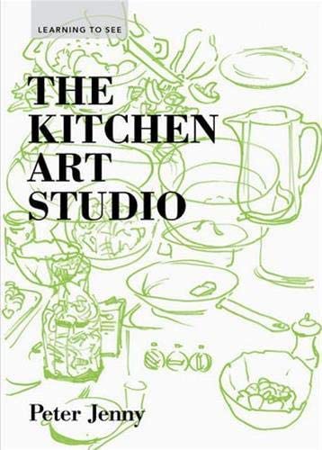 Kitchen Art Studio, The (Learning to See Series) cover