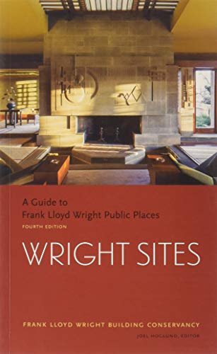 Wright Sites: A Guide to Frank Lloyd Wright Public Places (revised edition) cover