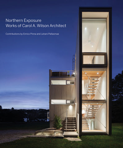 Northern Exposure: Works of Carol A. Wilson Architect cover