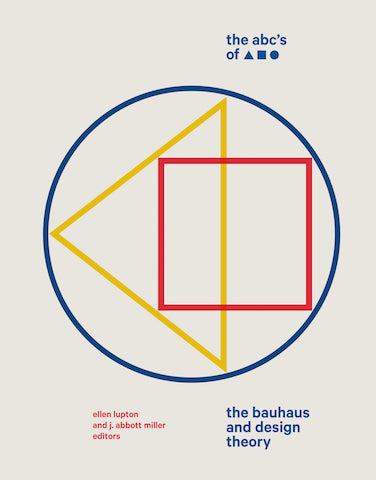 ABCs of Triangle, Square, Circle: The Bauhaus and design Theory cover